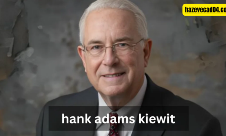 hank adams kiewit