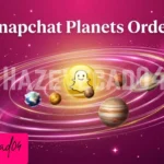 Snapchat Planets Order